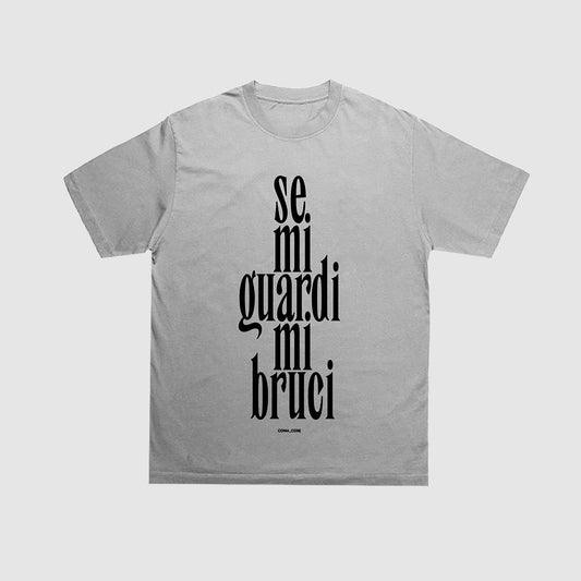 COMA_COSE / "IF YOU LOOK AT ME YOU BURN ME" WHITE Tee